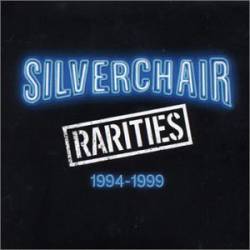 Silverchair : Rarities 1994-1999
